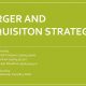 Merger and Acquisition Strategies