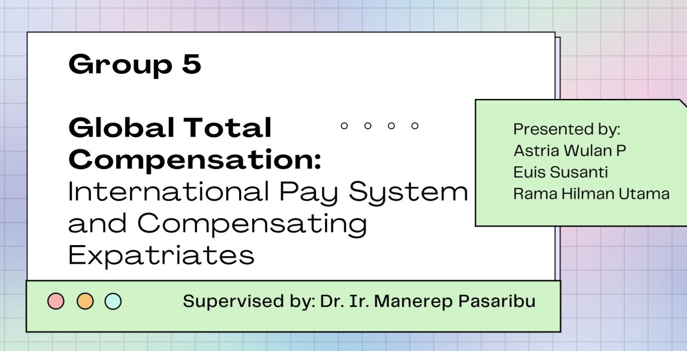 Global total compensation international pay system and compensating expartirates