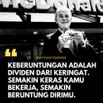 keberuntungan adalah dividen dari keringat